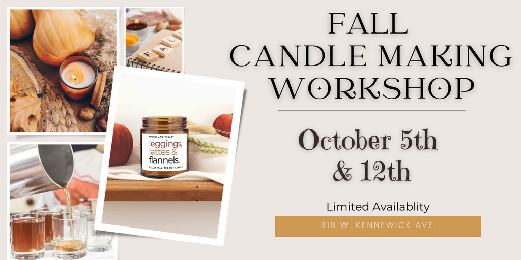 Fall Candle Workshop October 5 th & 12th